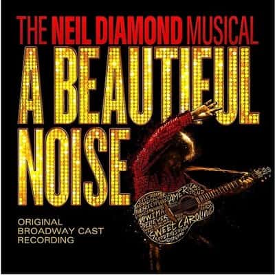A Beautiful Noise - The Neil Diamond Musical Nashville Tickets